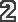 2